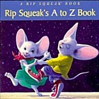 Rip Squeaks A to Z Book (Board Books)