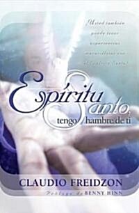 Espiritu Santo: Tengo Hambre de Ti (Paperback, 10, Revised, Annive)