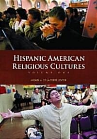 Hispanic American Religious Cultures: [2 Volumes] (Hardcover)