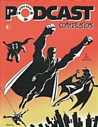 The Comic Book Podcast Companion (Paperback)