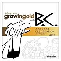 Growingold With B.c. (Paperback)