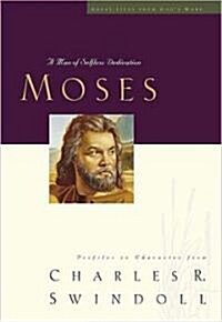 Great Lives: Moses: A Man of Selfless Dedication (Paperback)