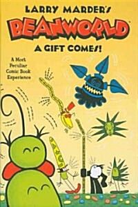Beanworld, Book 2: A Gift Comes! (Hardcover)