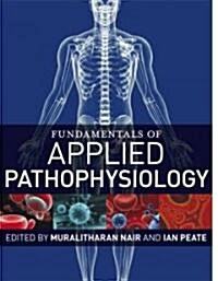 Fundamentals of Applied Pathophysiology: An Essential Guide for Nursing Students (Paperback)