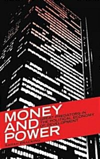 Money and Power : Great Predators in the Political Economy of Development (Paperback)