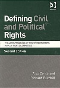 Defining Civil and Political Rights : The Jurisprudence of the United Nations Human Rights Committee (Paperback, 2 ed)