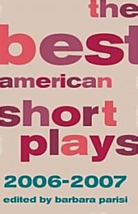 The Best American Short Plays (Paperback, 2006-2007)