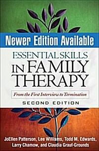Essential Skills in Family Therapy: From the First Interview to Termination (Hardcover, 2)