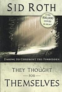 [중고] They Thought for Themselves: Daring to Confront the Forbidden (Paperback)