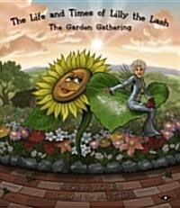 The Life and Times of Lilly Lash: The Garden Gathering (Hardcover)