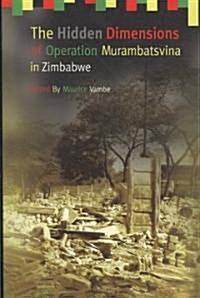 The Hidden Dimensions of Operation Murambatsvina (Paperback)