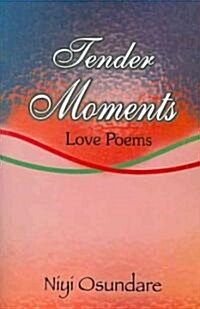 Tender Moments. Love Poems (Paperback)