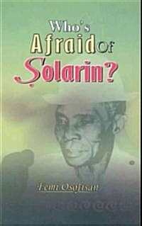 Whos Afraid of Solarin? (Paperback)