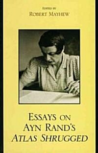 Essays on Ayn Rands Atlas Shrugged (Paperback)