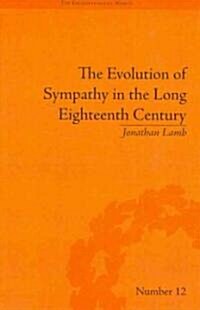 The Evolution of Sympathy in the Long Eighteenth Century (Hardcover)