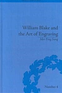 William Blake and the Art of Engraving (Hardcover)