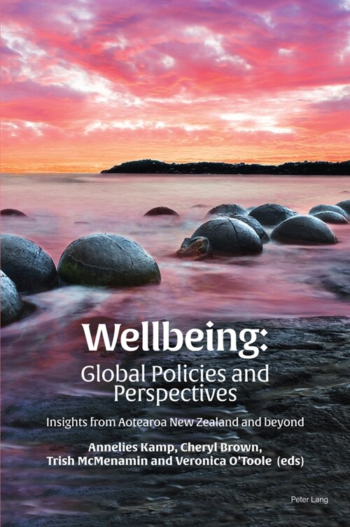 Wellbeing: Global Policies and Perspectives : Insights from Aotearoa New Zealand and beyond (Paperback, New ed)