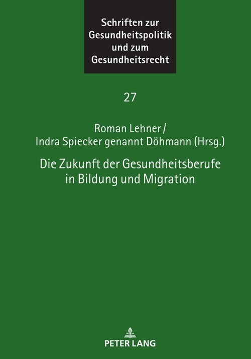 Die Zukunft der Gesundheitsberufe in Bildung und Migration (Hardcover, 1st)