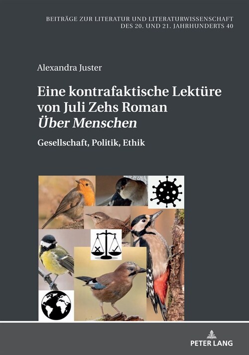 Eine kontrafaktische Lektuere von Juli Zehs Roman Ueber Menschen: Gesellschaft, Politik und Ethik (Hardcover)