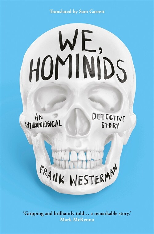 We, Hominids : An anthropological detective story (Paperback)