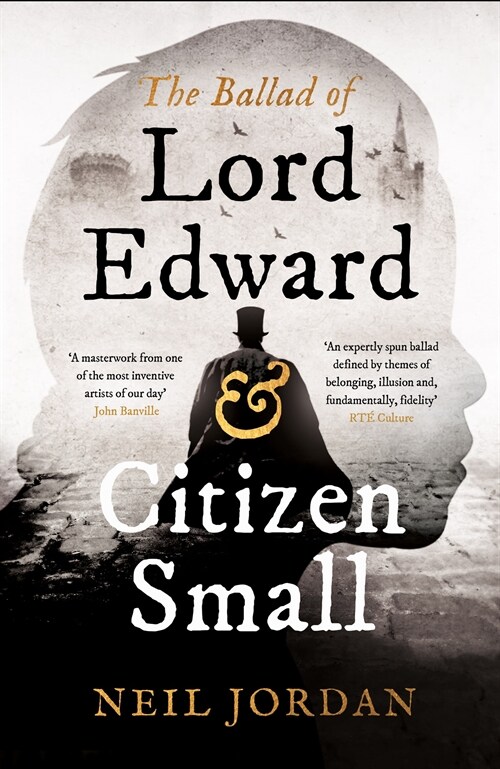 The Ballad of Lord Edward and Citizen Small (Paperback)