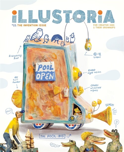 Illustoria: Invention: Issue #22: Stories, Comics, Diy, for Creative Kids and Their Grownups (Paperback)