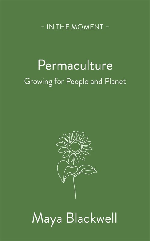 Permaculture : Planting the seeds of radical regeneration (Paperback)