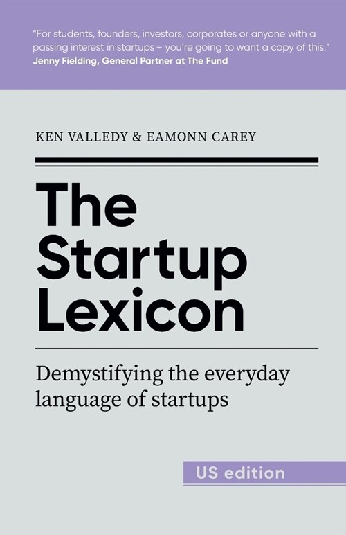 The Startup Lexicon - US Edition: Demystifying the everyday language of startups (Paperback)