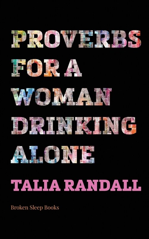 Proverbs for a Woman Drinking Alone (Paperback)