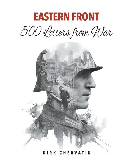 Eastern Front - 500 Letters from War (Paperback)