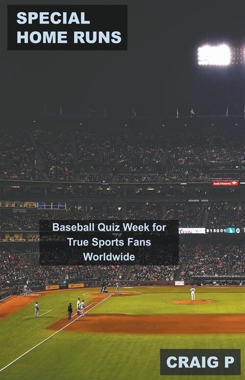 Special Home Runs: Baseball Quiz Week for True Sports Fans Worldwide (Paperback)