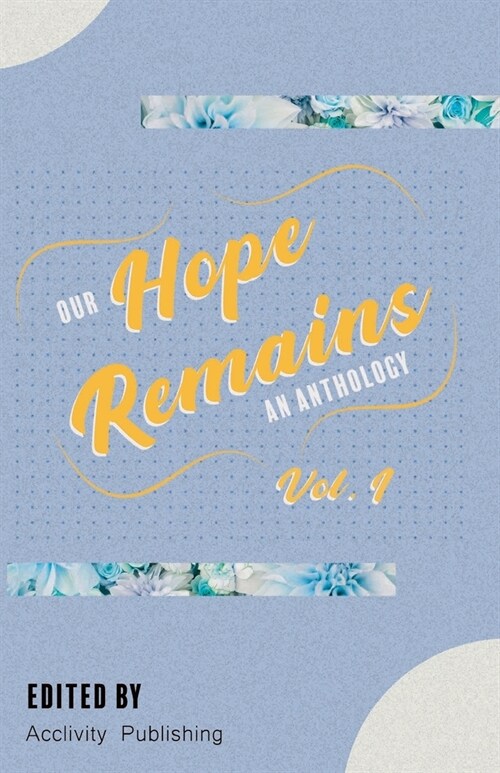 Our Hope Remains: An Anthology (Paperback)