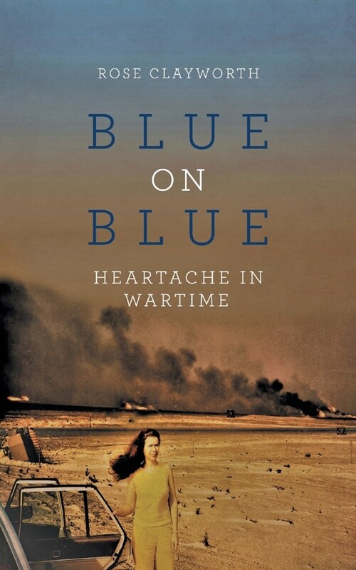 Blue on Blue: Heartache in Wartime (Paperback)