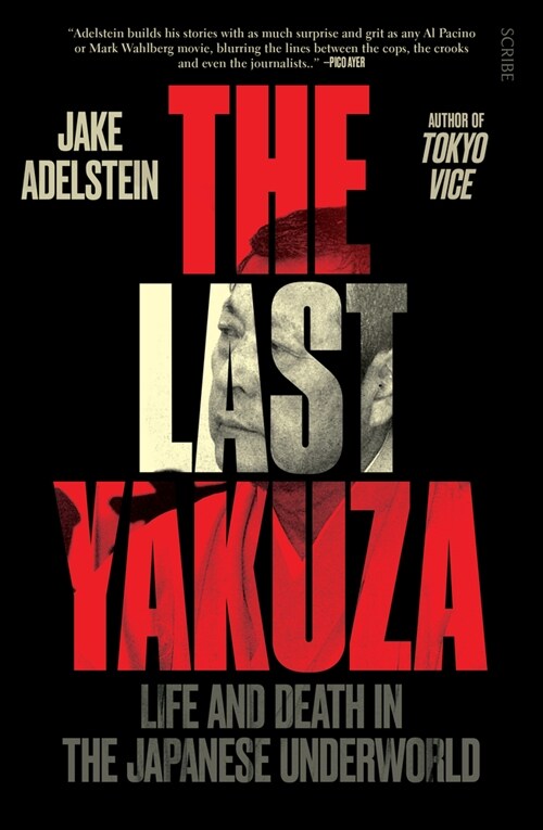 The Last Yakuza: Life and Death in the Japanese Underworld (Paperback)