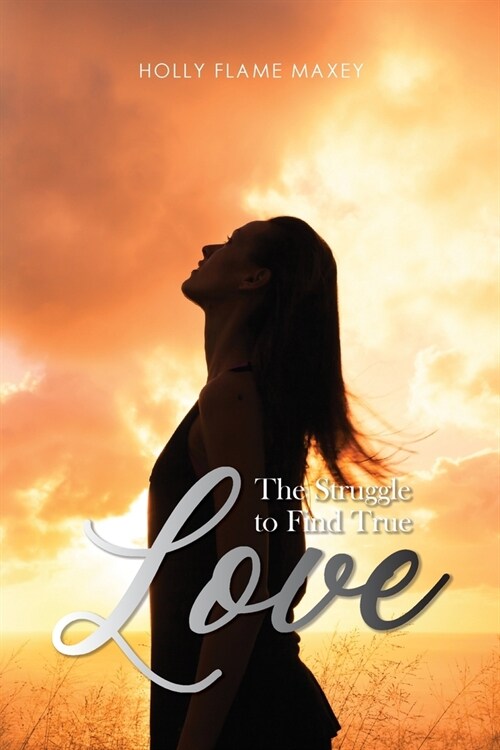 The Struggle to Find True Love (Paperback)