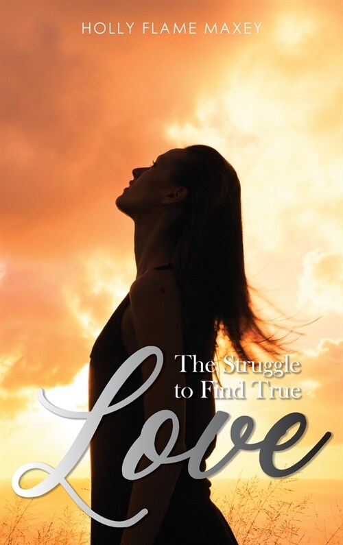 The Struggle to Find True Love (Hardcover)