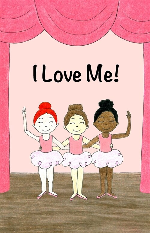 I Love Me: Daily Affirmations For Girls (Paperback)