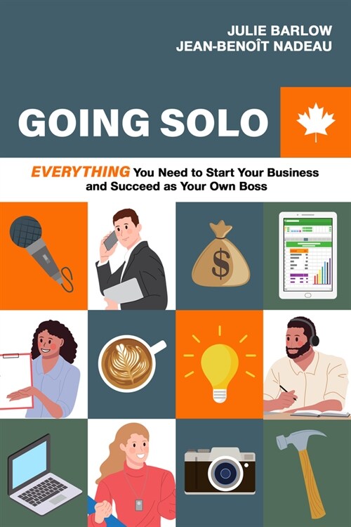 Going Solo: Everything You Need to Start Your Business and Succeed as Your Own Boss (Canada) (Paperback)