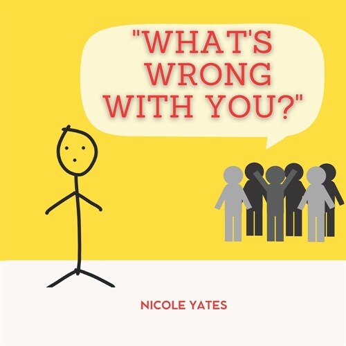 Whats Wrong With You? (Paperback)