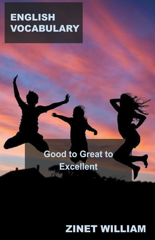 English Vocabulary: Good to Great to Excellent (Paperback)