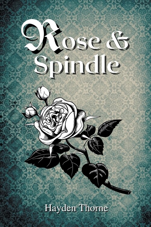 Rose and Spindle (Paperback)