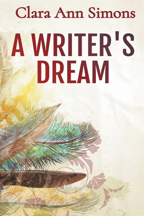 A Writers Dream (Paperback)