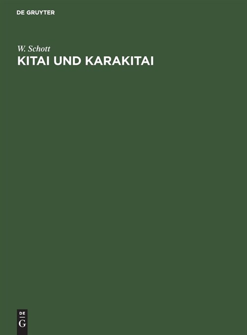 Kitai Und Karakitai: Ein Beitrag Zur Geschichte Ost- Und Innerasiens (Hardcover, Abhandl. D. Kon)