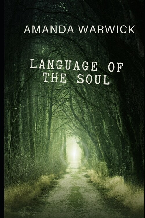 Language of the Soul: a journey to awakening (Paperback)