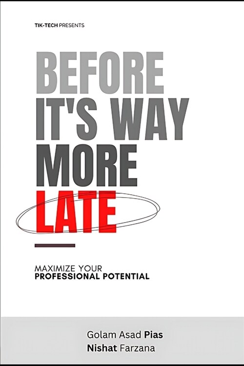 Before its way more late: Maximize your career potential (Paperback)