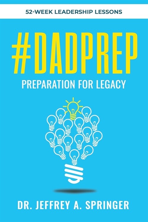 #Dadprep: Preparation for Legacy: 52-Week Devotional (Paperback)