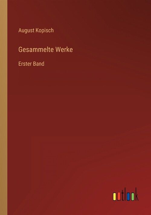 Gesammelte Werke: Erster Band (Paperback)