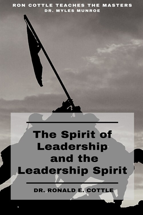 The Spirit of Leadership and the Leadership Spirit: Your Hidden Leadership Potential (Paperback)