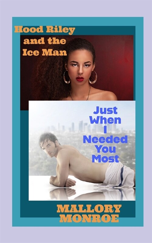 Hood Riley and the Ice Man: Just When I Needed You Most (Paperback)
