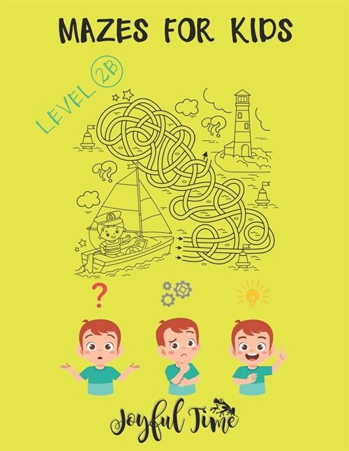 Mazes for kids - Level 2B: 76 Mazes of medium difficulty to solve and color. Ages 4-7 (Paperback)